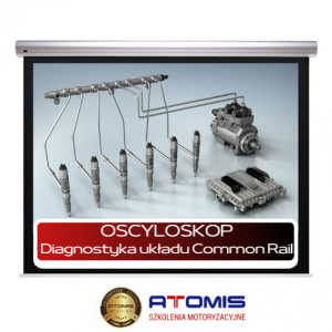 OSCYLOSKOP - Diagnostyka układu Common Rail-szkoleniaATOMIS