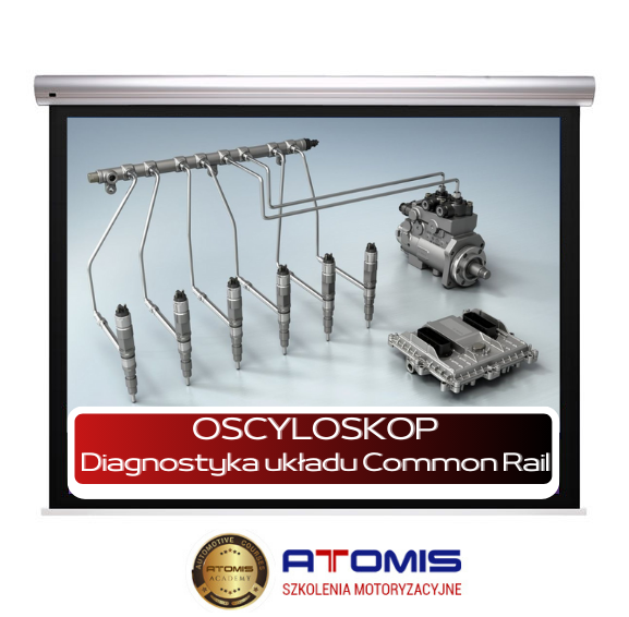 OSCYLOSKOP - Diagnostyka układu Common Rail-szkoleniaATOMIS